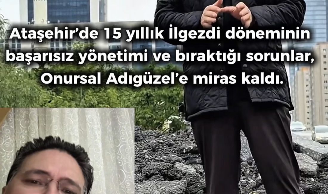 Gazeteci abi’nin yorumladığı Ataşehir’de son dönemde Ak Parti İlçe Başkanı