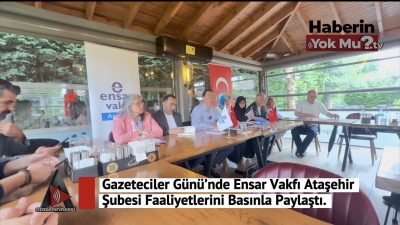 &nbsp; İSTANBUL – Ensar Vakfı Ataşehir Şubesi, Gazeteciler Günü dolayısıyla
